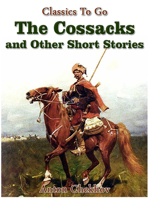 Title details for The Cossacks and Other Short Stories by Anton Chekhov - Available